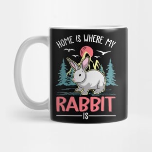 Home is where my Rabbit is Rabbit Mug